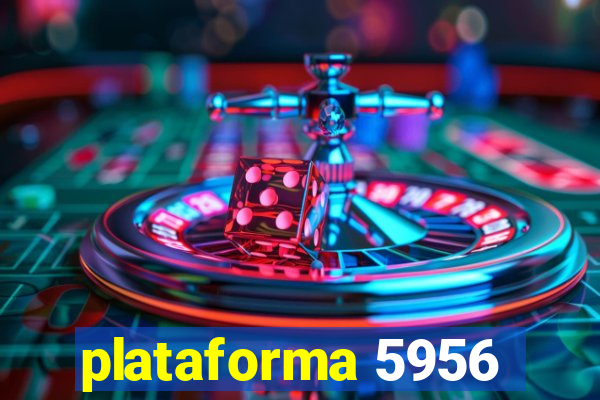 plataforma 5956